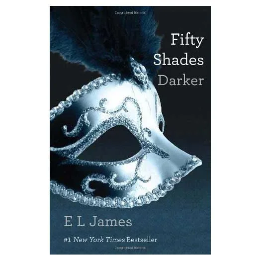 Fifty Shades Darker – Book Two of the Fifty Shades Trilogy